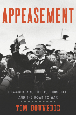 Bouverie Tim - Appeasement Chamberlain, Hitler, Churchill, and the road to war