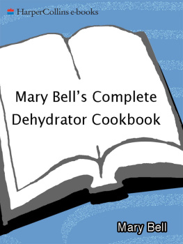 Bell Mary Bells complete dehydrator cookbook