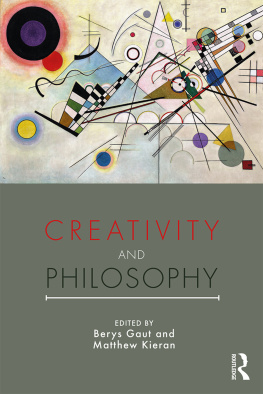 Berys GautMatthew Kieran Creativity and Philosophy