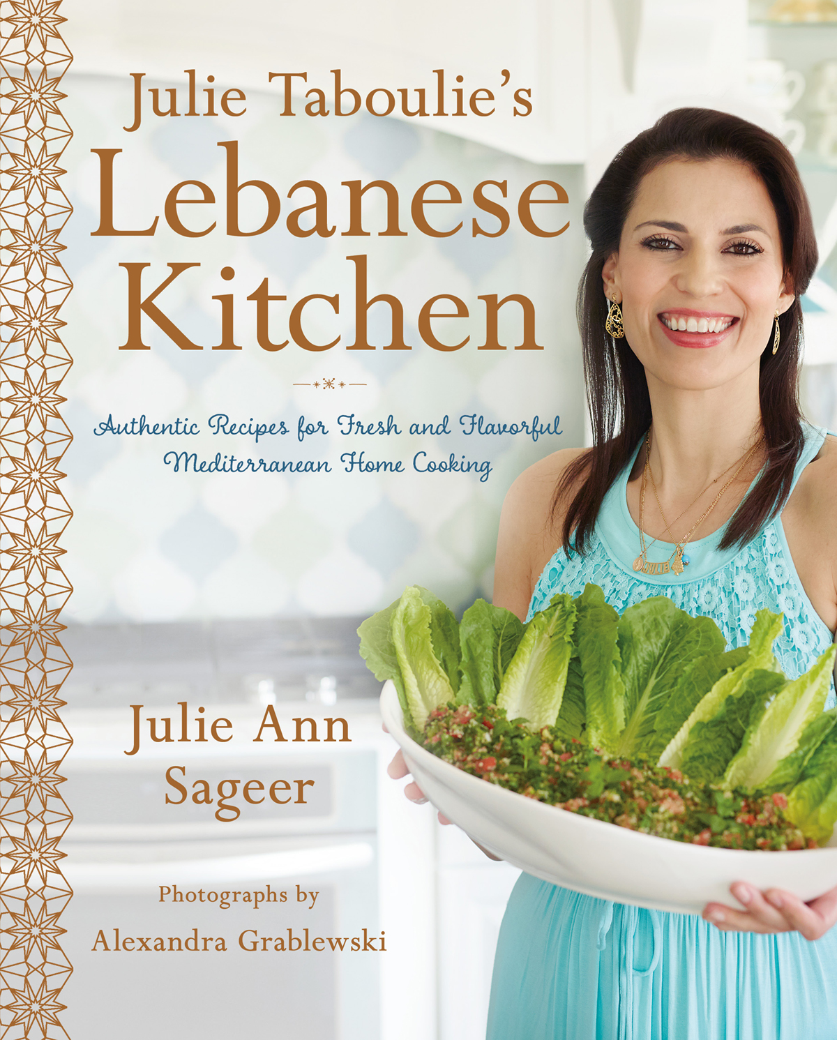 Julie Taboulies Lebanese Kitchen Authentic Recipes for Fresh and Flavorful - photo 1