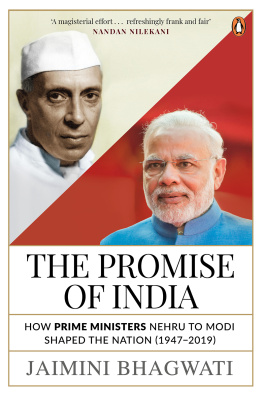 Bhagwati - The promise of India: how prime ministers Nehru to Modi shaped the nation (1947-2019)