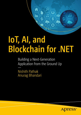 Bhandari Anurag - IoT, AI, and Blockchain for .NET: building a next-generation application from the ground up