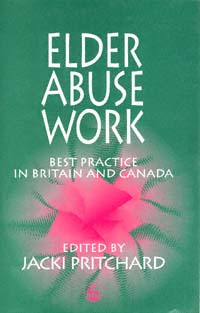 title Elder Abuse Work Best Practice in Britain and Canada author - photo 1