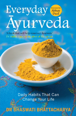 Bhattacharya - Everyday Ayurveda