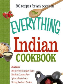 Bhide - The Everything Indian Cookbook: 300 Tantalizing Recipes--From Sizzling Tandoori Chicken to Fiery Lamb Vindaloo