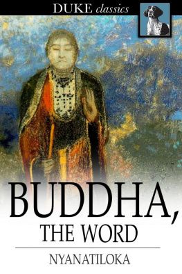 Bhikkhu Nyanatiloka Buddha, the word: the eightfold path