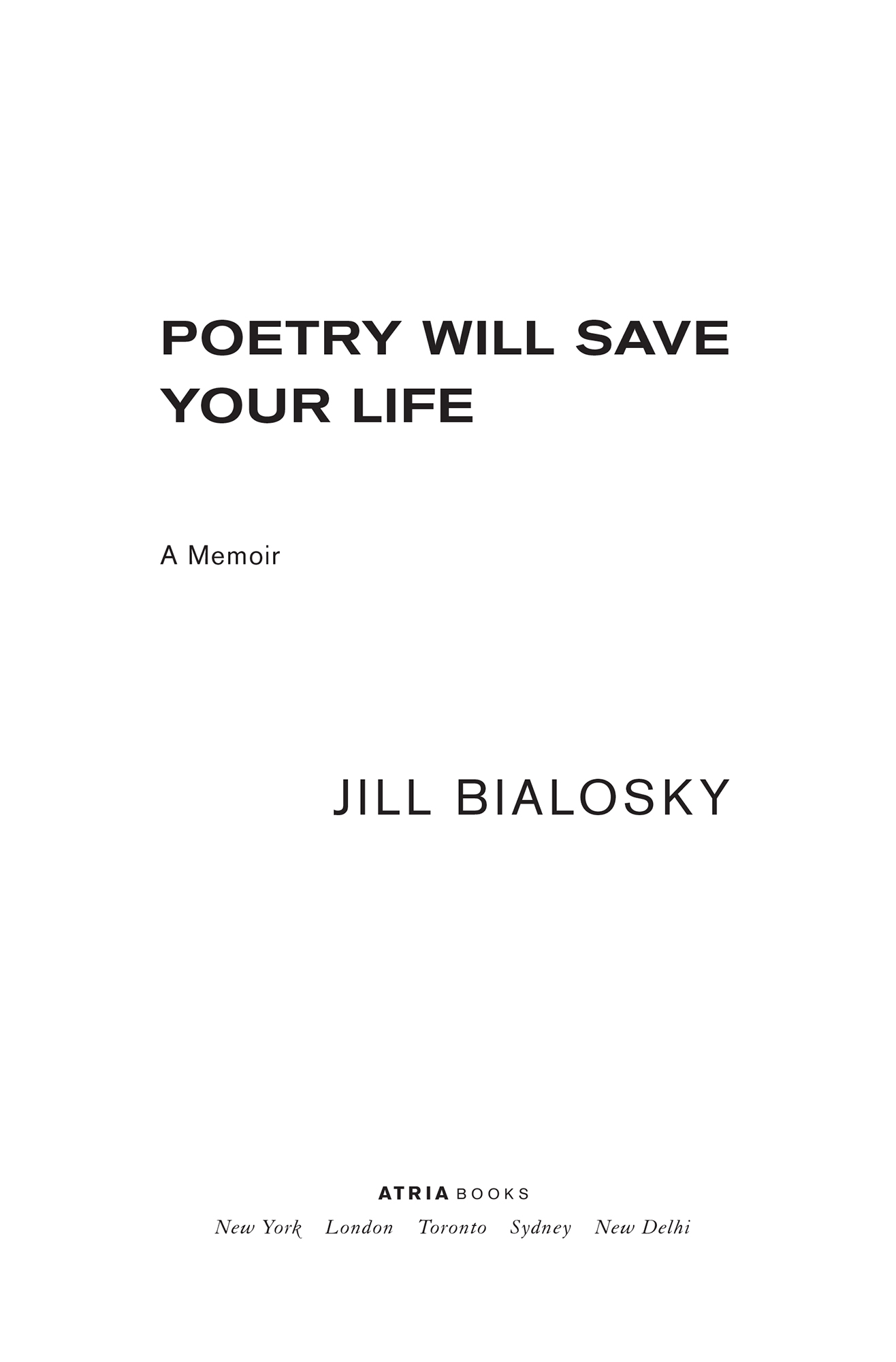 Advance Praise for Poetry Will Save Your Life This is the only book you will - photo 1