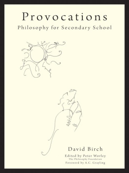 Birch David Provocations: Philosophy for Secondary School