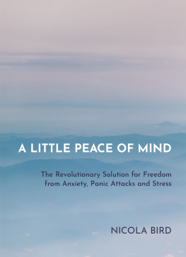 Bird - LITTLE PEACE OF MIND: freedom from anxiety, panic attacks and stress