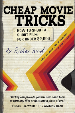 Bird - Cheap movie tricks: how to shoot a short film for under $2,000