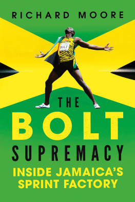 Bolt Usain - The Bolt supremacy: inside Jamaicas sprint factory