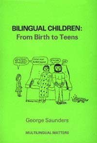 title Bilingual Children From Birth to Teens author Saunders - photo 1