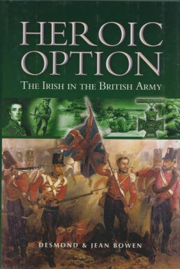 Bowen Jean - Heroic option: the Irish in the British Army