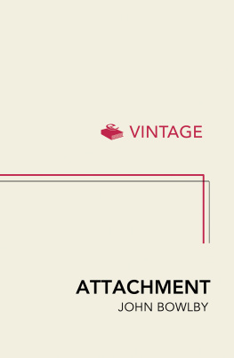 Bowlby - Attachment and loss. Vol. 1, Attachment