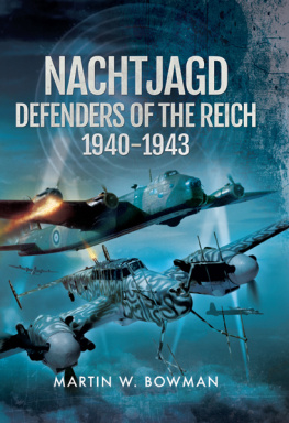 Bowman - Nachtjagd, Defenders of the Reich 1940-1943