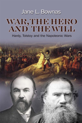 Bownas Jane L. War, the hero and the will: Hardy, Tolstoy and the Napoleonic wars