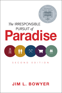 Bowyer - The Irresponsible Pursuit of Paradise