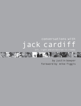 Bowyer Justin - Conversations with Jack Cardiff: Art, light and direction in cinema