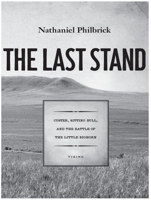 The Last Stand Custer Sitting Bull and the Battle of the Little Bighorn - image 1