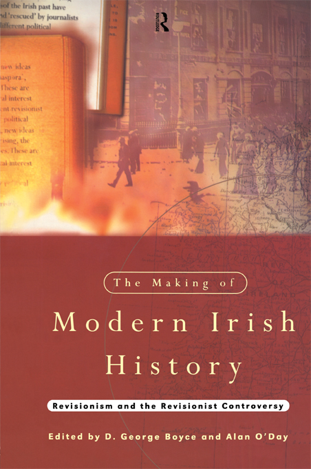 THE MAKING OF MODERN IRISH HISTORY This book is about the writing of modern - photo 1