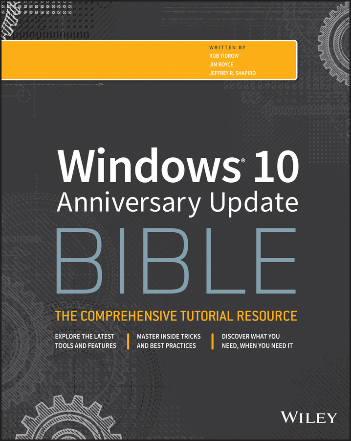 Windows 10 Anniversary Update Bible Published by John Wiley Sons Inc 10475 - photo 1