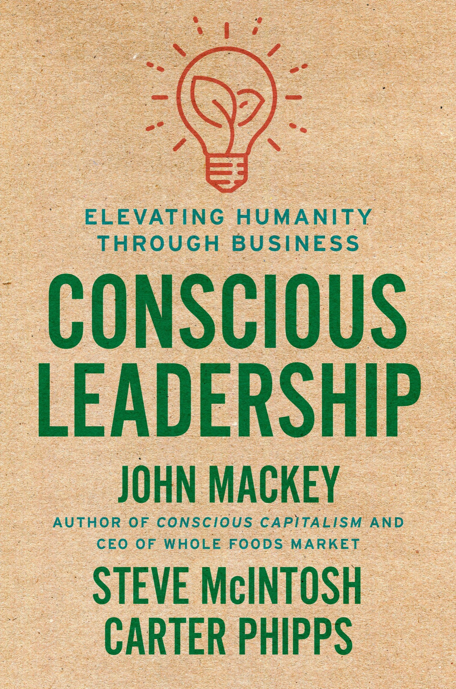 ADDITIONAL PRAISE FOR CONSCIOUS LEADERSHIP Developing leaders who know how to - photo 1