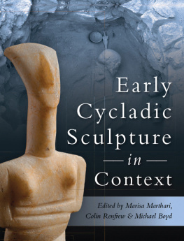 Boyd Michael J. Early Cycladic Sculpture in Context