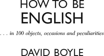 How to be English in 100 objects occasions and peculiarities - image 2