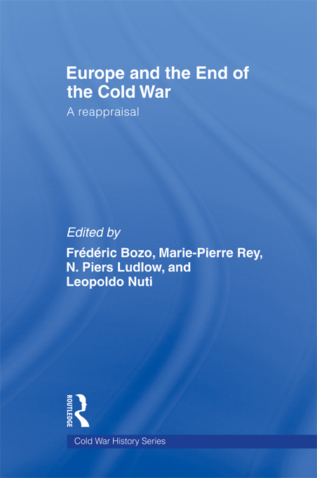 Europe and the End of the Cold War This book seeks to reassess the role of - photo 1