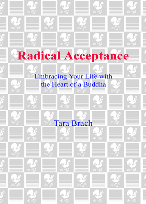 RADICAL ACCEPTANCE Embracing Your Life with the Heart of aBuddha TARA - photo 1