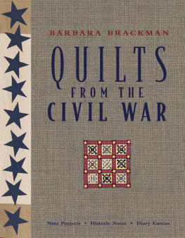 Brackman - Quilts from the Civil War: nine projects, historic notes, diary entries