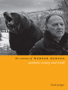 Brad Prager - The Cinema of Werner Herzog: Aesthetic Ecstasy and Truth