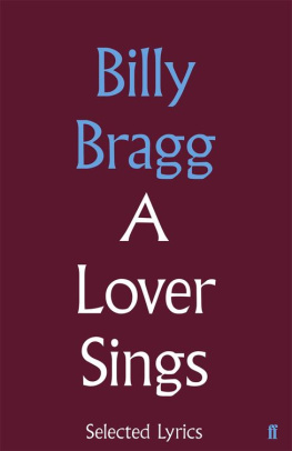 Bragg - A Lover Sings: Selected Lyrics