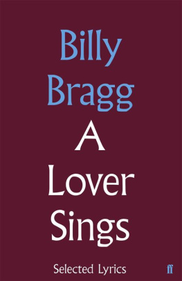 Bragg A Lover Sings: Selected Lyrics