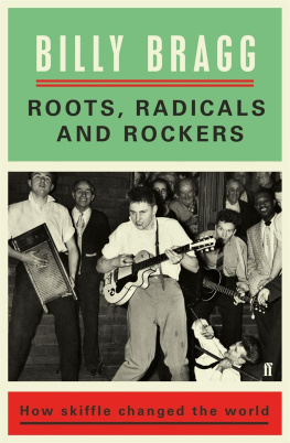 Bragg Roots, radicals and rockers: how skiffle changed the world