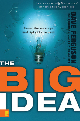 Bramlett Eric The big idea: focus the message---multiply the impact