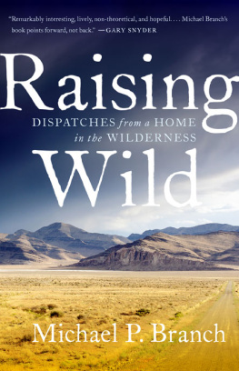 Branch - Raising wild: dispatches from a home in the wilderness