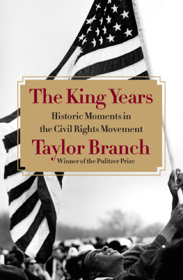 Branch Taylor - The King years: historic moments in the civil rights movement