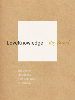 Brand - LoveKnowledge: the life of philosophy from Socrates to Derrida