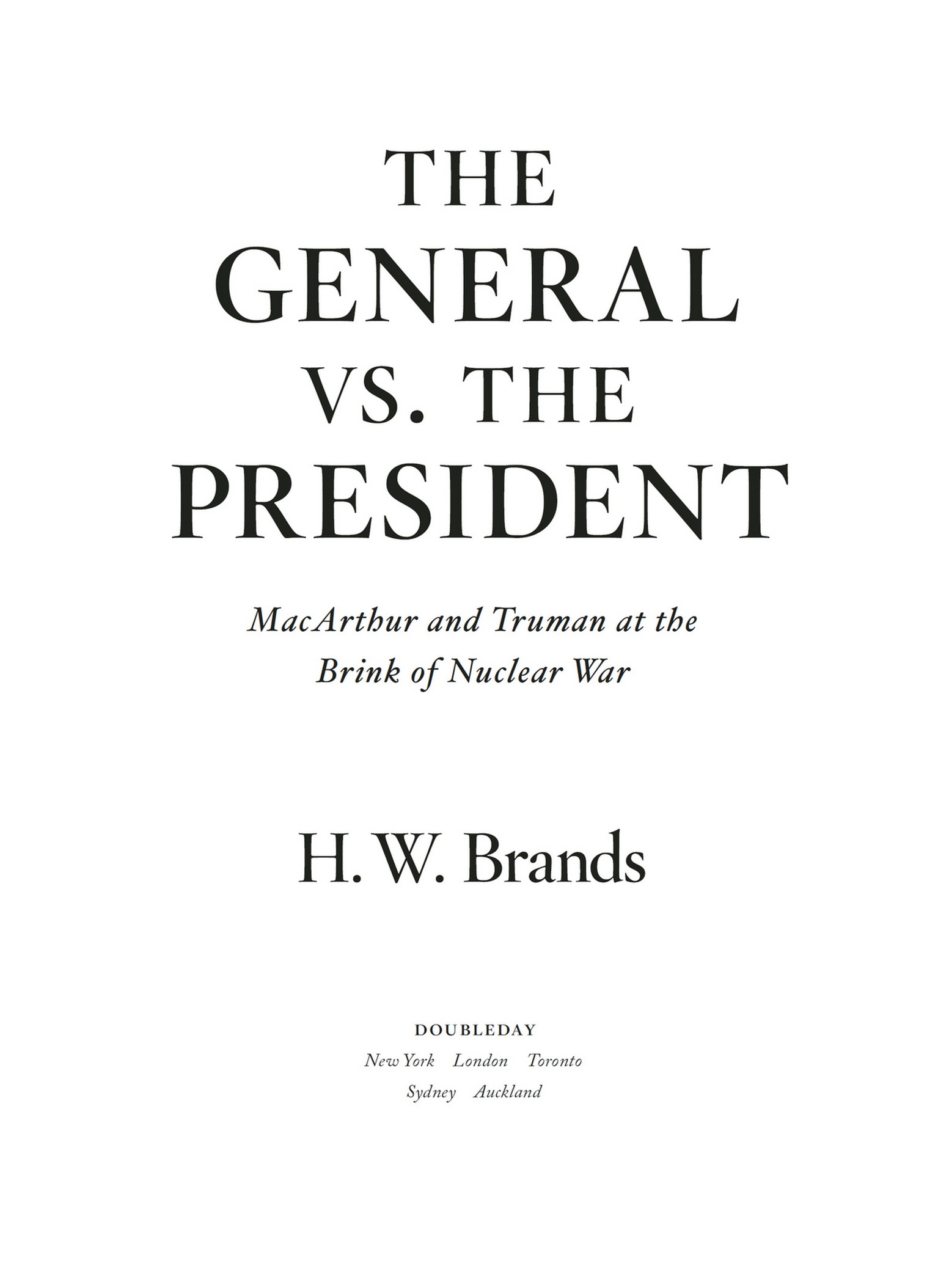 General vs the president - macarthur and truman at the brink of nuclear wa - photo 2