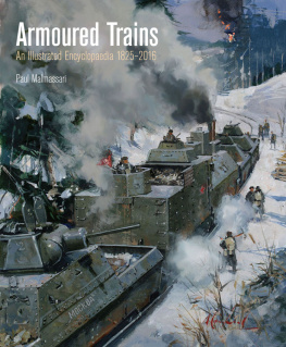 Branfill-Cook Roger - Armoured trains: an illustrated encyclopedia 1825-2016