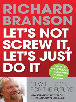 Branson - Lets not screw it, lets just do it: new lessons for the future