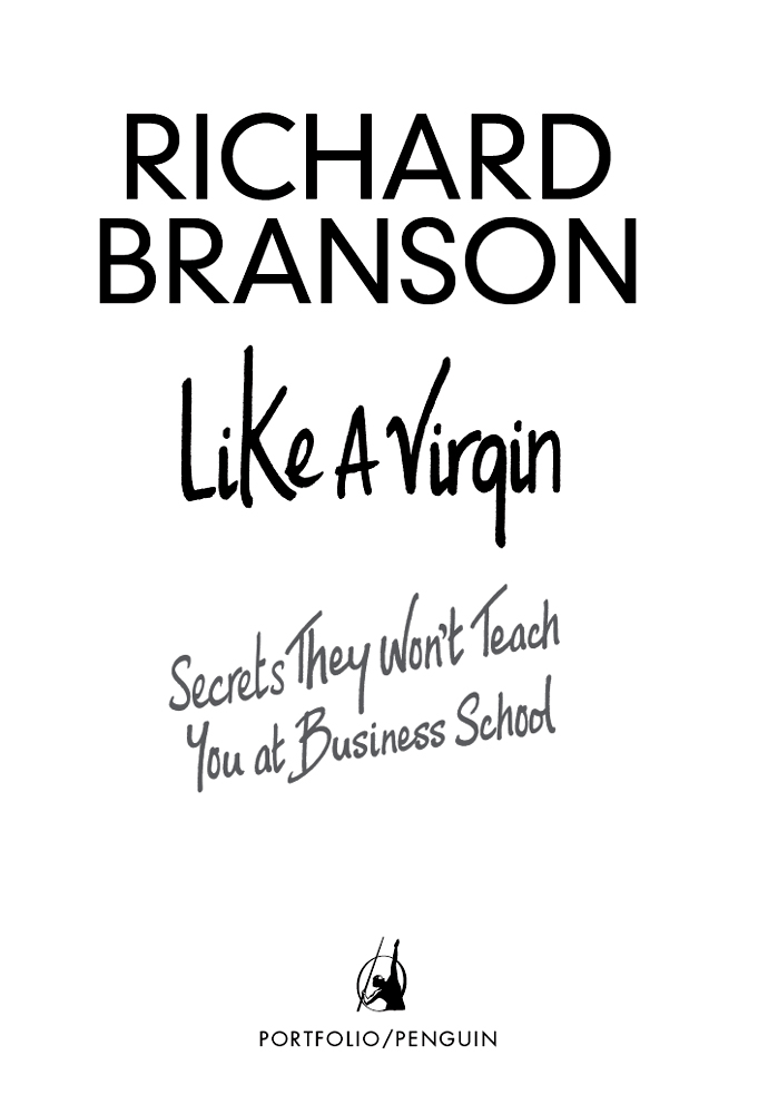 PORTFOLIO PENGUIN LIKE A VIRGIN Richard Branson is the founder of Virgin - photo 1