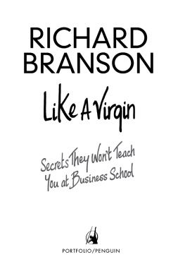 Branson - Like a Virgin: Secrets They Wont Teach You at Business School