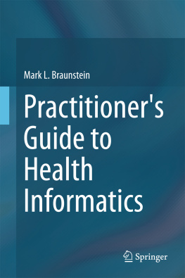 Braunstein - Practitioners Guide to Health Informatics