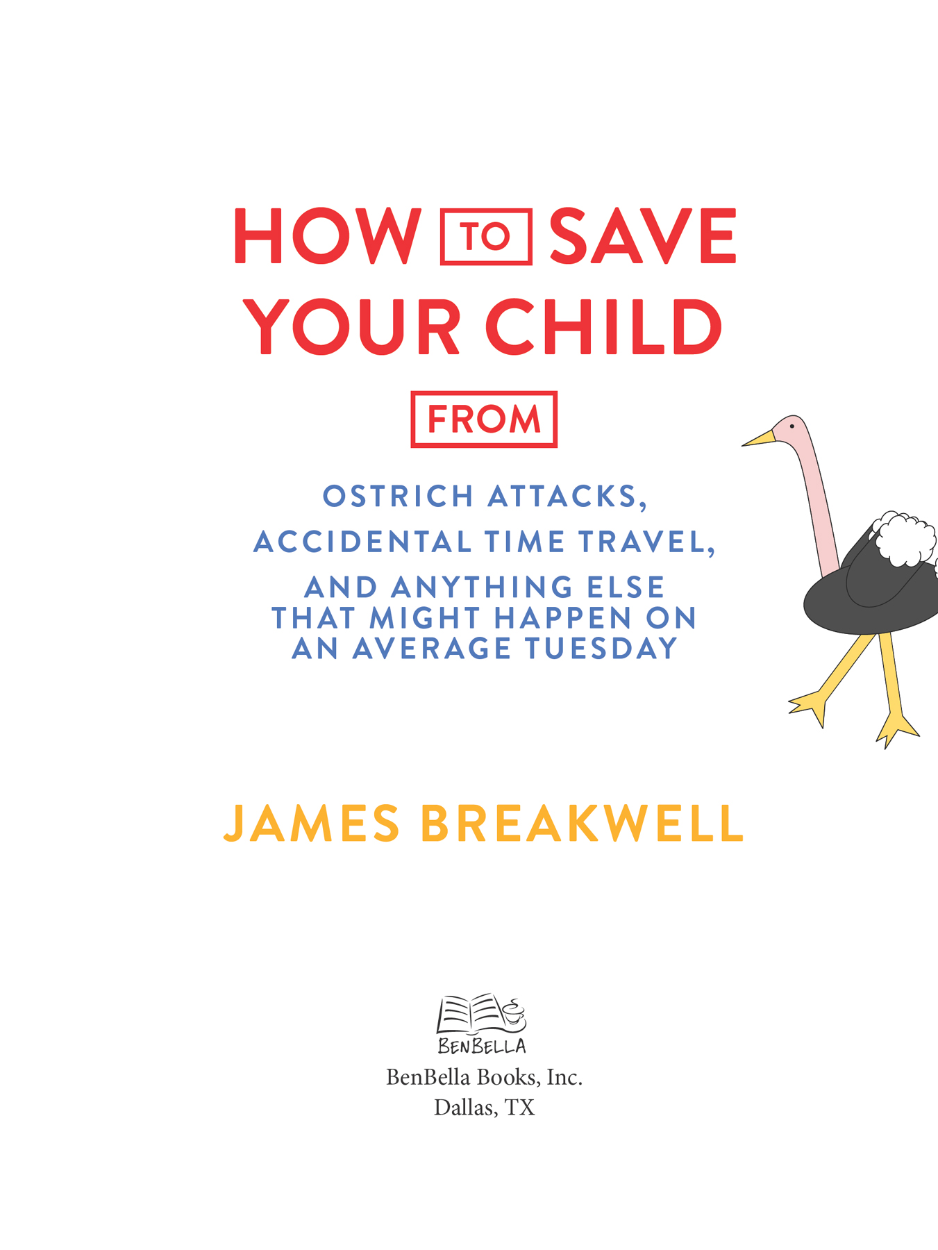 How to Save Your Child from Ostrich Attacks Accidental Time Travel and Anything Else that Might Happen on an Average Tuesday - image 5