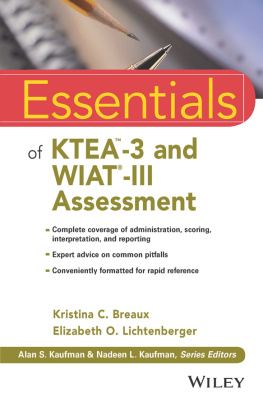 Breaux Kristina C.Lichtenberger Elizabeth O. - Essentials of KTEA-3 and WIAT-III Assessment