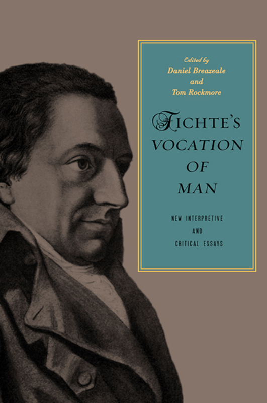 Fichtes Vocation of man new interpretive and critical essays - image 1