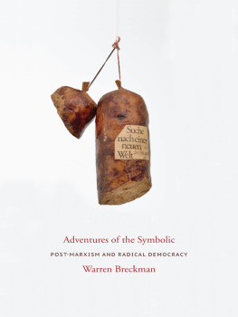 Breckman - Adventures of the symbolic: post-Marxism and radical democracy