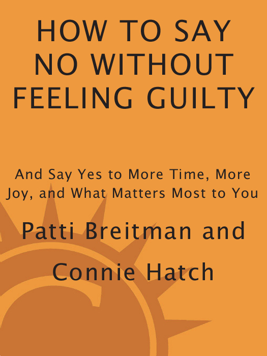 HOW TO SAY NO WITHOUT FEELING GUILTY Copyright 2000 by Patti Breitman and - photo 1